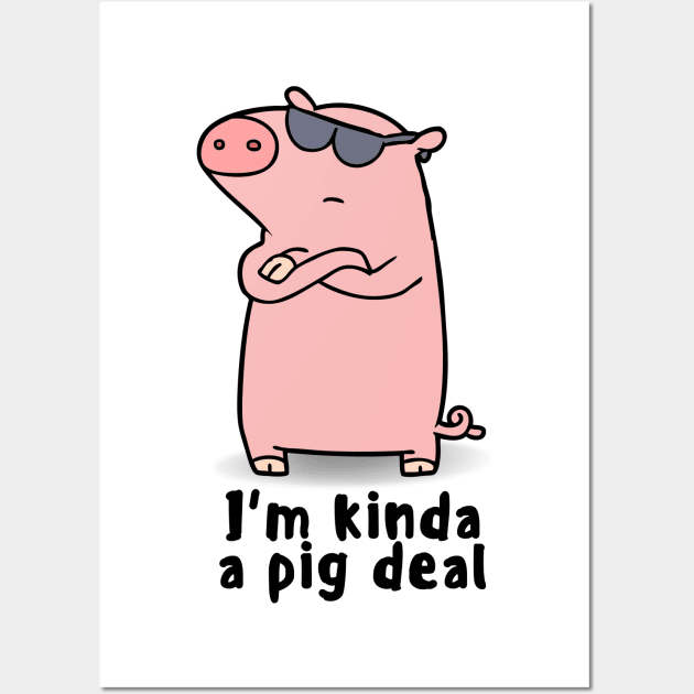 I'm kinda a pig deal Wall Art by The Bunga